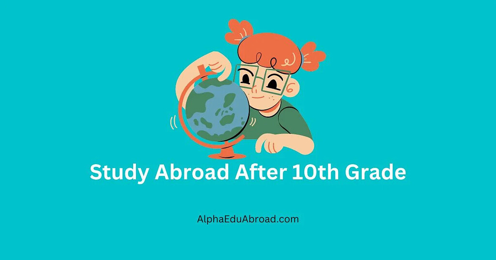 Study Abroad After 10th Grade: Complete Guide - Vimarsana News